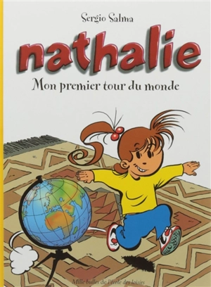 Nathalie. Vol. 1. Mon premier tour du monde - Sergio Salma