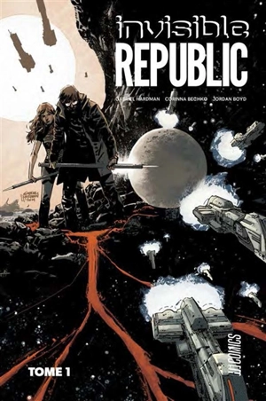 Invisible Republic. Vol. 1 - Corinna Bechko