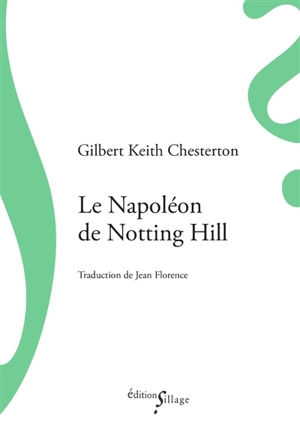Le Napoléon de Notting Hill - G.K. Chesterton