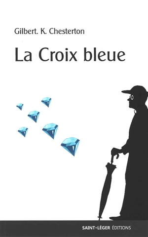 La croix bleue - G.K. Chesterton