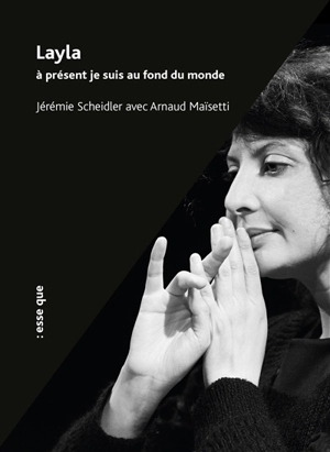 Layla : à présent je suis au fond du monde - Jérémie Scheidler