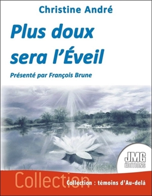 Plus doux sera l'éveil - Christine André