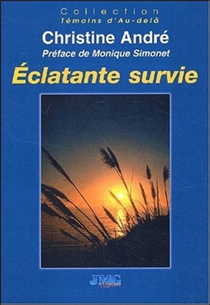 Eclatante survie - Christine André