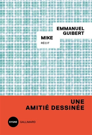 Mike : récit - Emmanuel Guibert