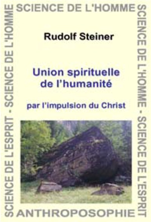 Union spirituelle de l'humanité par l'impulsion du Christ - Rudolf Steiner