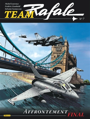 Team Rafale. Vol. 7. Affrontement final - Frédéric Zumbiehl