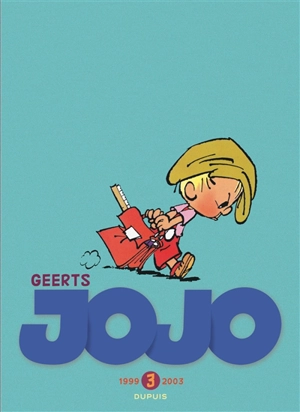 Jojo : intégrale. Vol. 3. 1999-2003 - André Geerts