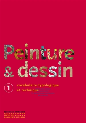 Peinture & dessin : vocabulaire typologique et technique - France. Inventaire général des monuments et des richesses artistiques de la France