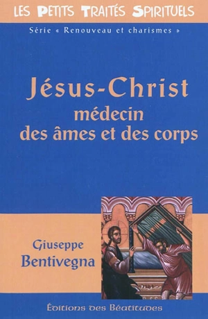 Jésus-Christ médecin des âmes et des corps - Giuseppe Bentivegna