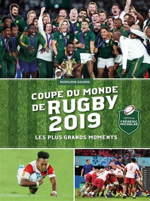 Coupe du monde de rugby 2019 : les plus grands moments - Rodolphe Gaudin