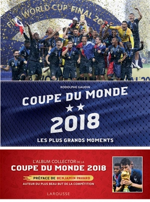 Coupe du monde 2018 : les plus grands moments - Rodolphe Gaudin