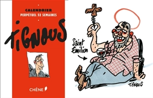 Tignous : calendrier perpétuel 52 semaines - Tignous