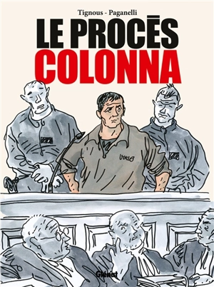 Le procès Colonna - Tignous