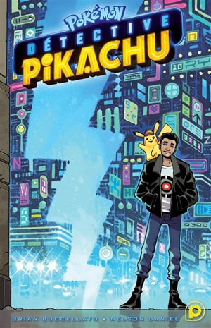 Pokémon : détective Pikachu - Brian Bucaletto