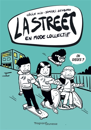 La street. Vol. 4. En mode collectif - Cécile Alix