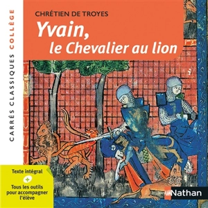 Yvain, le chevalier au lion : 1176-1181 : texte intégral - Chrétien de Troyes