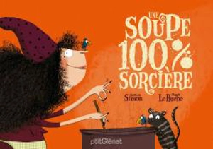 Une soupe 100 % sorcière - Quitterie Simon