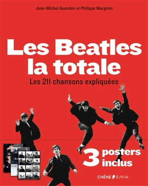 Les Beatles, la totale : les 211 chansons expliquées - Jean-Michel Guesdon
