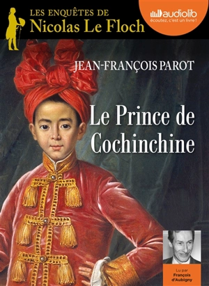 Les enquêtes de Nicolas Le Floch. Le prince de Cochinchine - Jean-François Parot