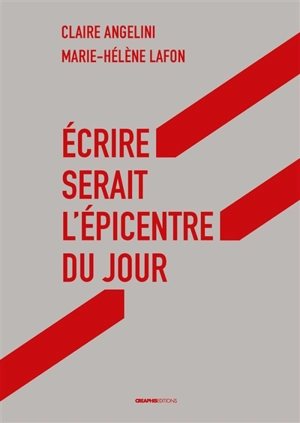 Ecrire serait l'épicentre du jour - Marie-Hélène Lafon