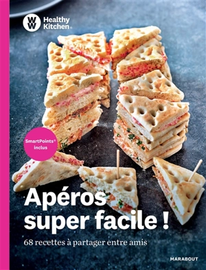 Apéros super facile ! : 68 recettes à partager entre amis - Weight watchers France