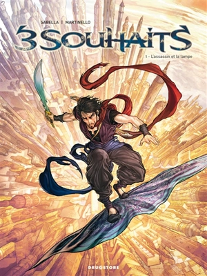 3 souhaits. Vol. 1. L'assassin et la lampe - Mathieu Gabella