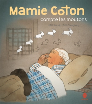 Mamie Coton compte les moutons - Xiaoqin Liao