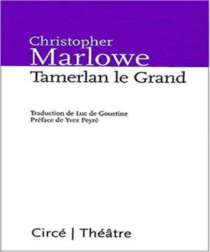 Tamerlan le Grand - Christopher Marlowe