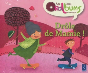 Drôle de mamie ! - Monique Vidalie