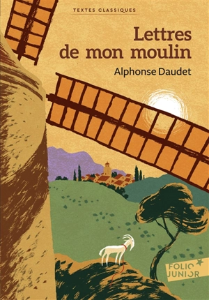 Lettres de mon moulin - Alphonse Daudet