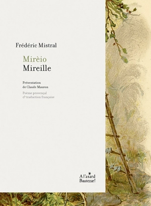 Mirèio. Mireille - Frédéric Mistral