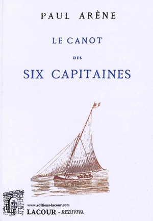 Le canot des six capitaines - Paul Arène