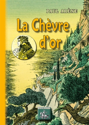 La chèvre d'or - Paul Arène