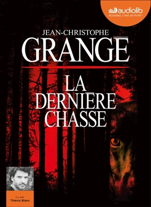 La dernière chasse - Jean-Christophe Grangé