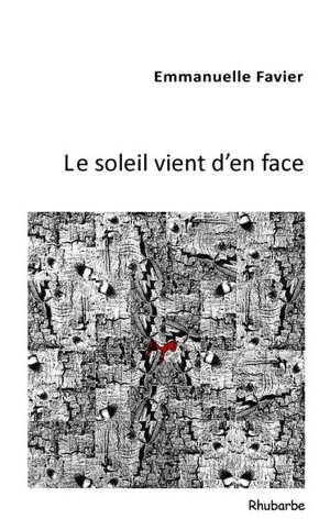 Le soleil vient d'en face - Emmanuelle Favier