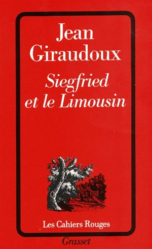 Siegfried et le Limousin - Jean Giraudoux