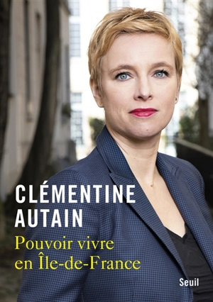 Pouvoir vivre en Ile-de-France - Clémentine Autain