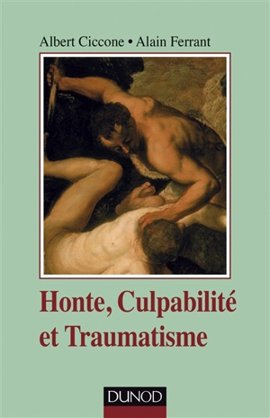 Honte, culpabilité et traumatisme - Albert Ciccone