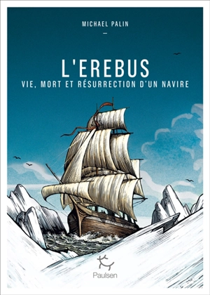 L'Erebus : vie, mort et résurrection d'un navire - Michael Palin