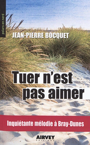 Tuer n'est pas aimer - Jean-Pierre Bocquet