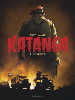 Katanga. Vol. 2. Diplomatie - Fabien Nury