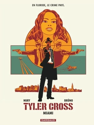 Tyler Cross. Vol. 3. Miami - Fabien Nury