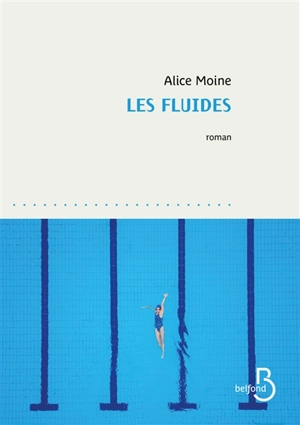 Les fluides - Alice Moine