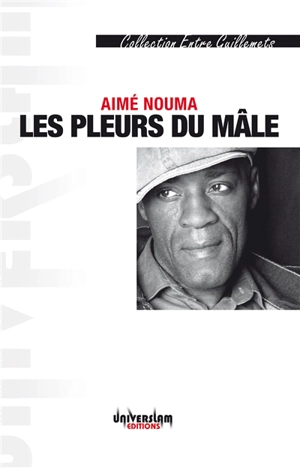 Les pleurs du mâle - Aimé Nouma