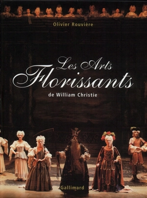 Les Arts Florissants de William Christie - Olivier Rouvière