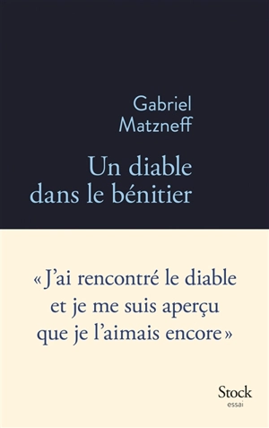 Un diable dans le bénitier : essai - Gabriel Matzneff