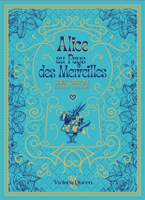 Les aventures d'Alice au pays des merveilles - Lewis Carroll