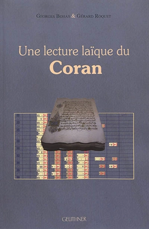 Une lecture laïque du Coran - Georges Bohas