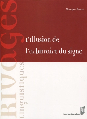 L'illusion de l'arbitraire du signe - Georges Bohas