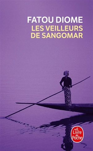 Les veilleurs de Sangomar - Fatou Diome